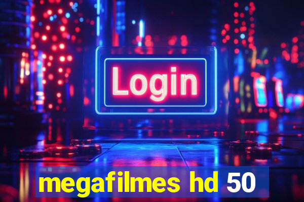megafilmes hd 50